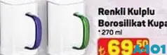 RENKLİ KULPLU BOROSİLİKAT KUPA 270 ML fiyat ve kampanya bilgisi